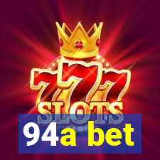94a bet